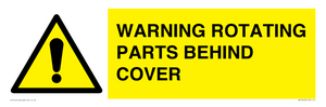 WARNING ROTATING PARTS BEHIND COVER